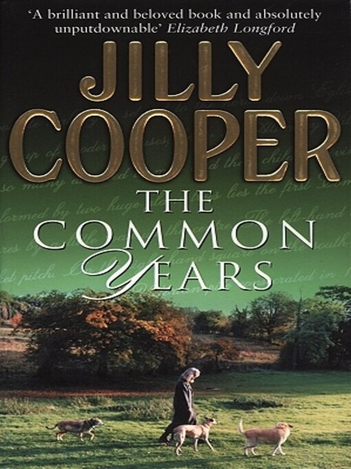 Title details for The Common Years by Jilly Cooper - Available